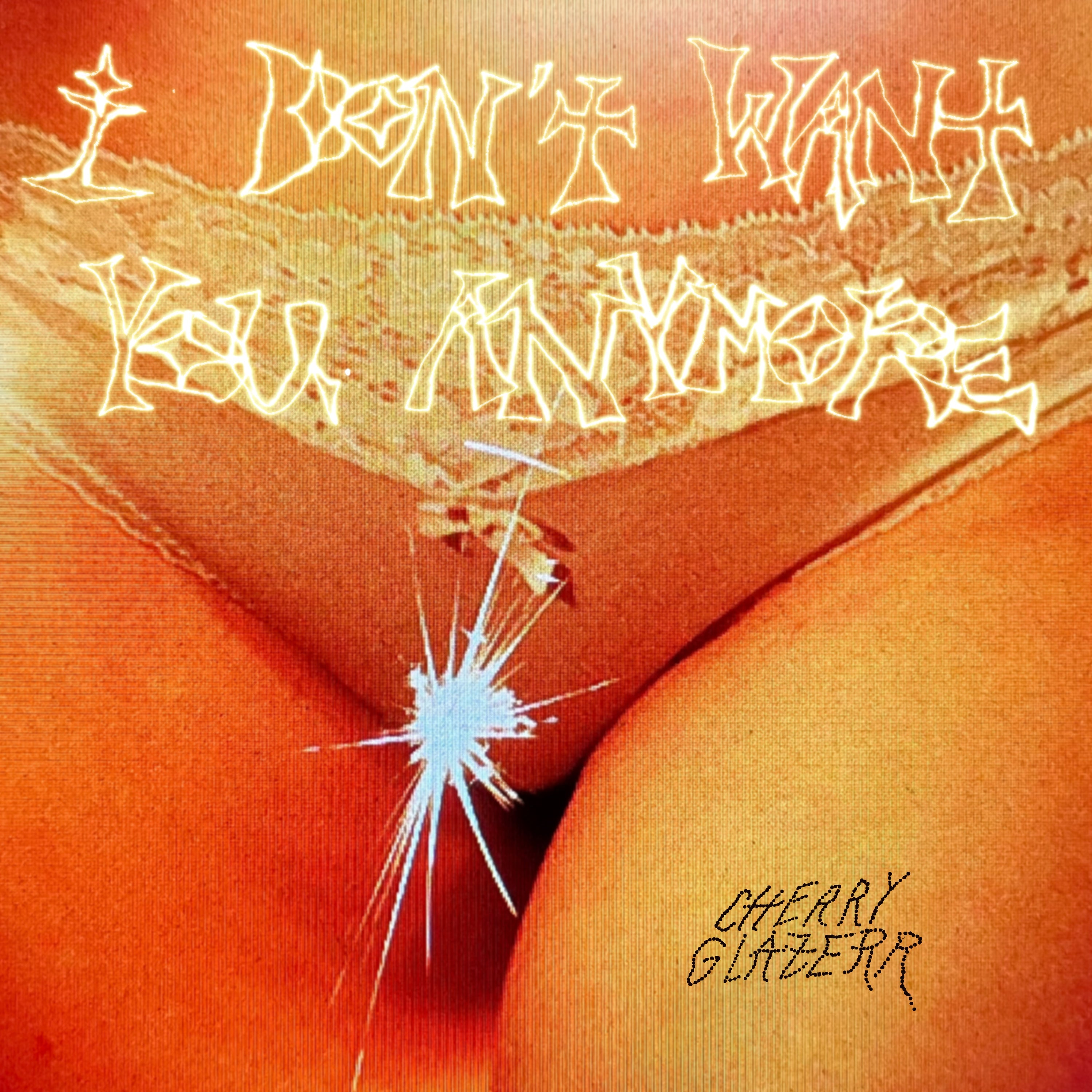 Cherry Glazerr - I Don't Want You Anymore [Crystal Clear Vinyl]