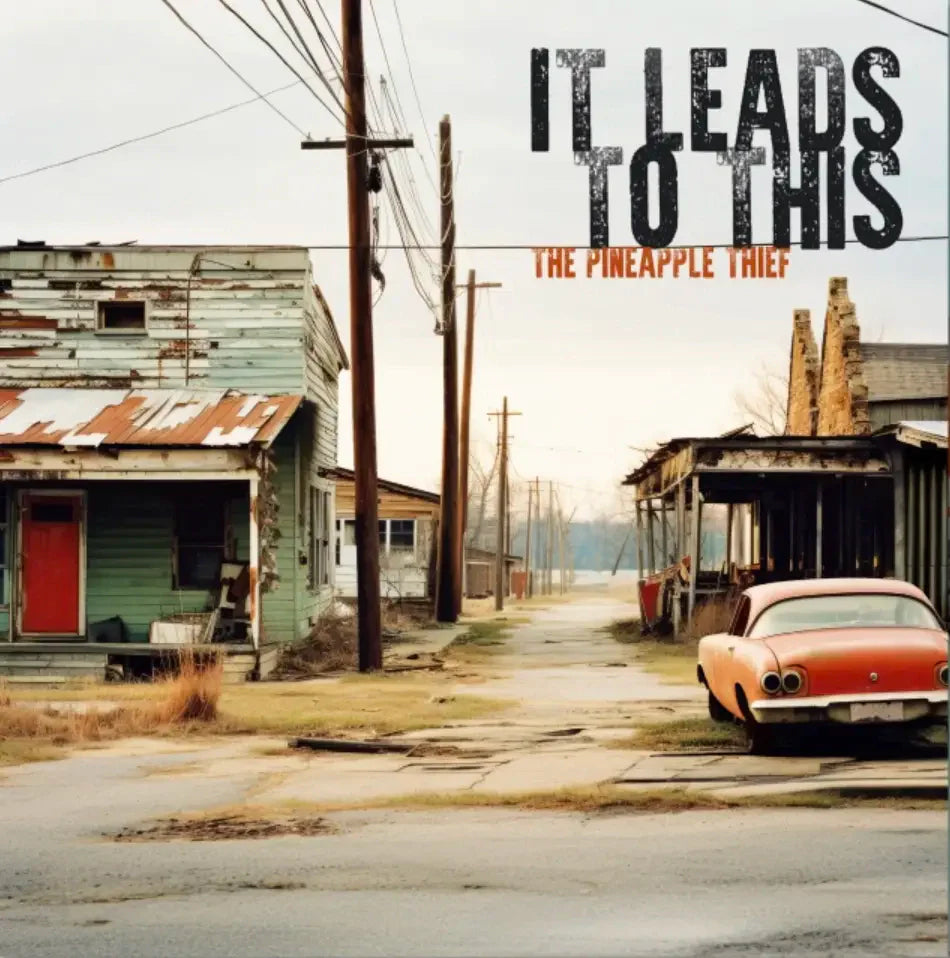 Pineapple Thief - It Leads To This