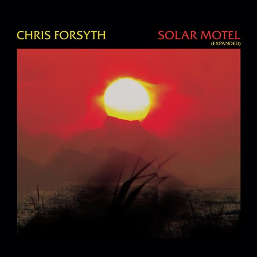 Chris Forsyth - Solar Motel [Expanded Version]