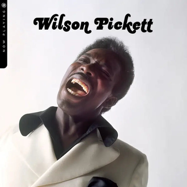 Wilson Pickett - Now Playing