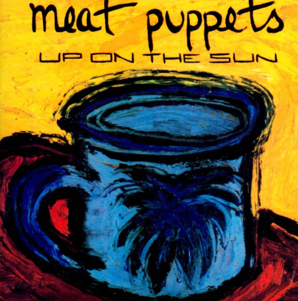 [DAMAGED] Meat Puppets - Up On The Sun