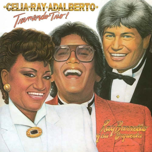 Celia Cruz, Ray Barretto & Adalberto Santiago - Tremendo Trio!