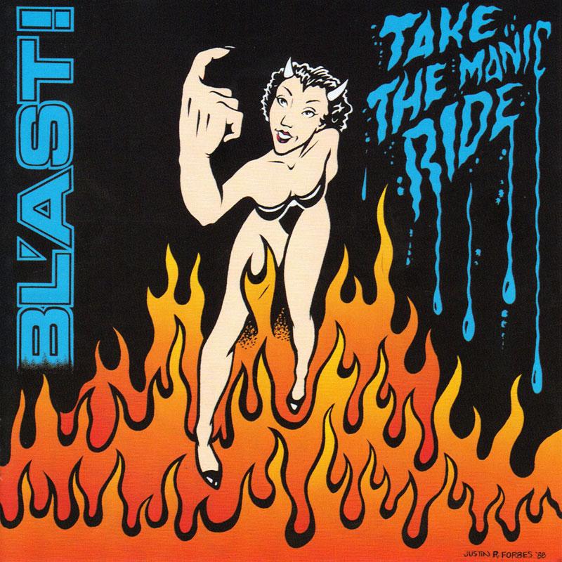 Bl'ast - Take The Manic Ride