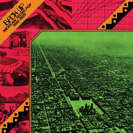 Various Artists - Back Up: Mexican Tecno Pop 1980-1989