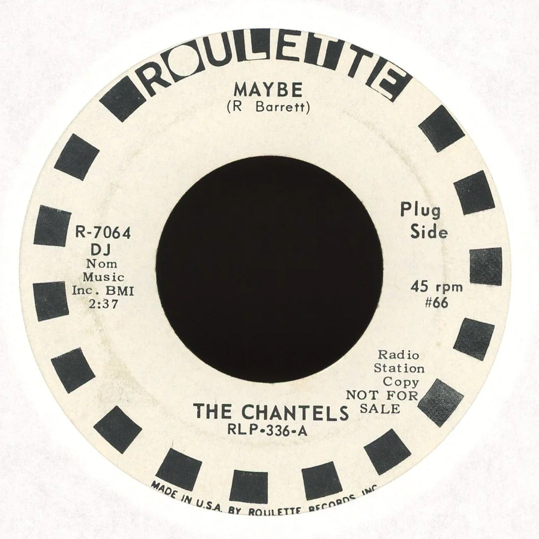 The Chantels - Maybe on Roulette - Promo R&B Doo Wop 45