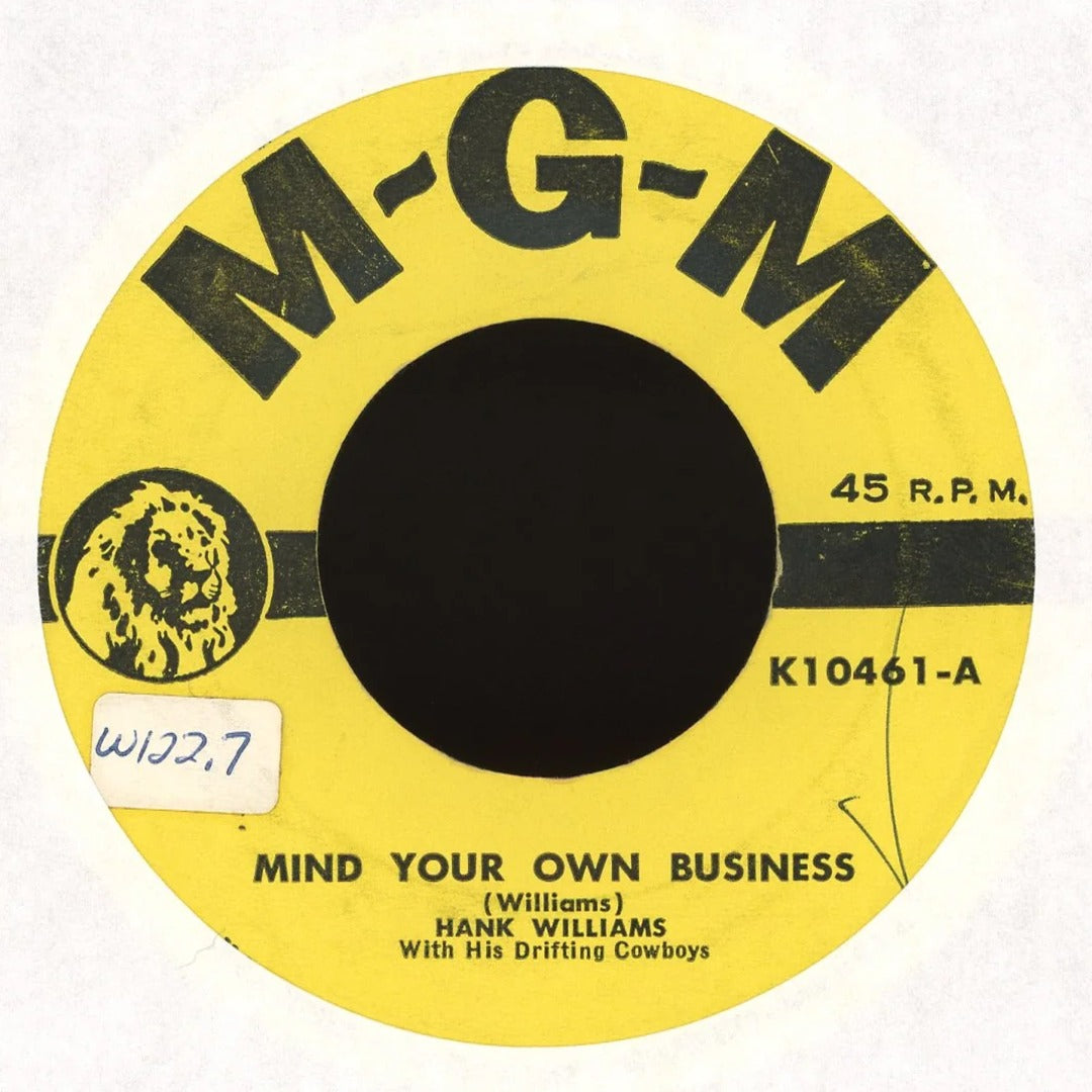 Hank Williams With His Drifting Cowboys - Mind Your Own Business on MGM Country 45