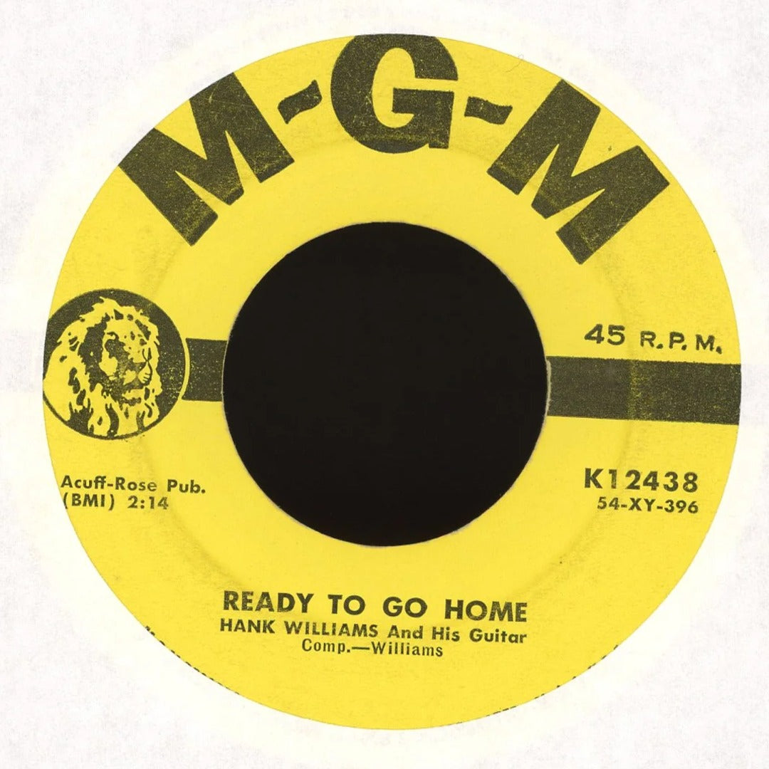 Hank Williams With His Drifting Cowboys - Ready To Go Home / We're Getting Closer To The Grave Each Day on MGM Records Country 45
