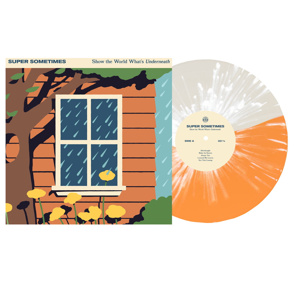 [PRE-ORDER] Super Sometimes - Show The World What's Underneath [Indie-Exclusive Half Milky Clear / Half Orange w/ White Splatter Vinyl] [Release Date: 05/15/2026]