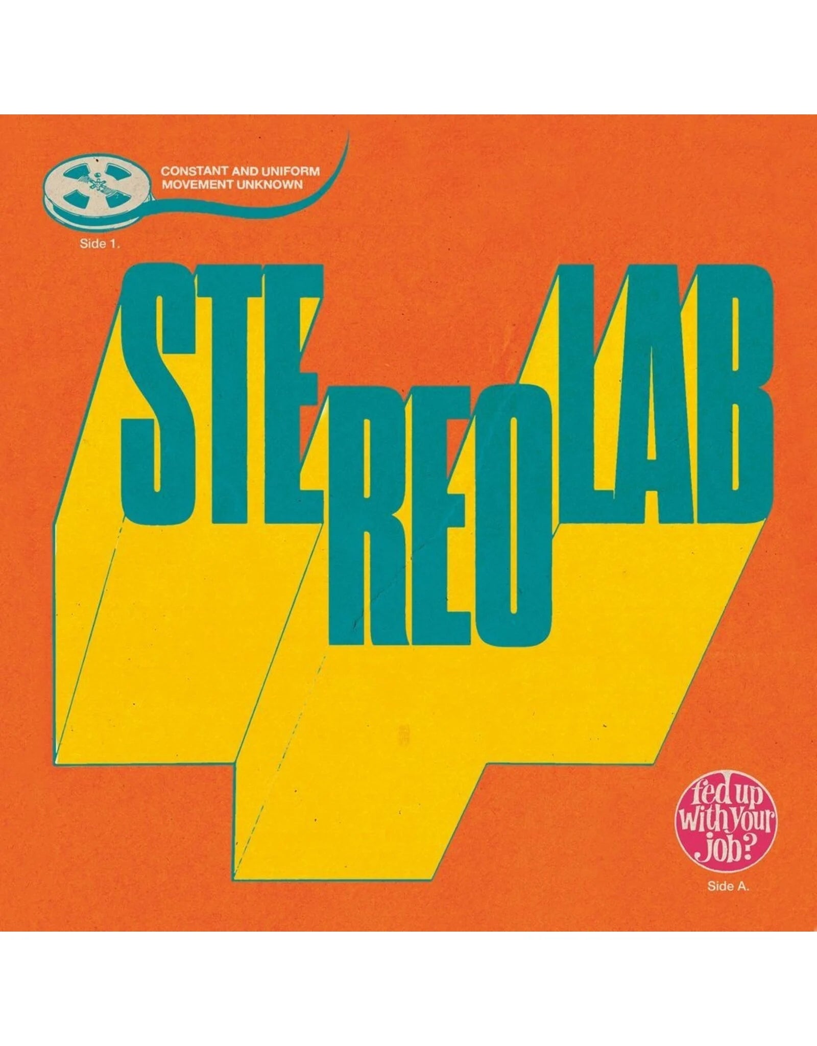Stereolab - Fed Up With Your Job / Constant And Uniform Movement Unknown [7"] [Printed Disco Bag Sleeve]