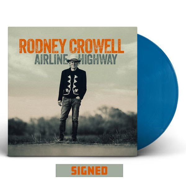 Rodney Crowell - Airline Highway [Indie-Exclusive Signed Blue Vinyl]