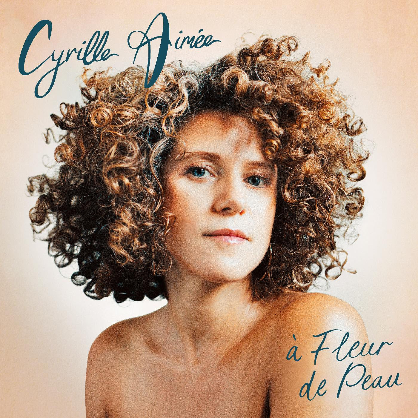 Cyrille Aimee - a Fleur de Peau