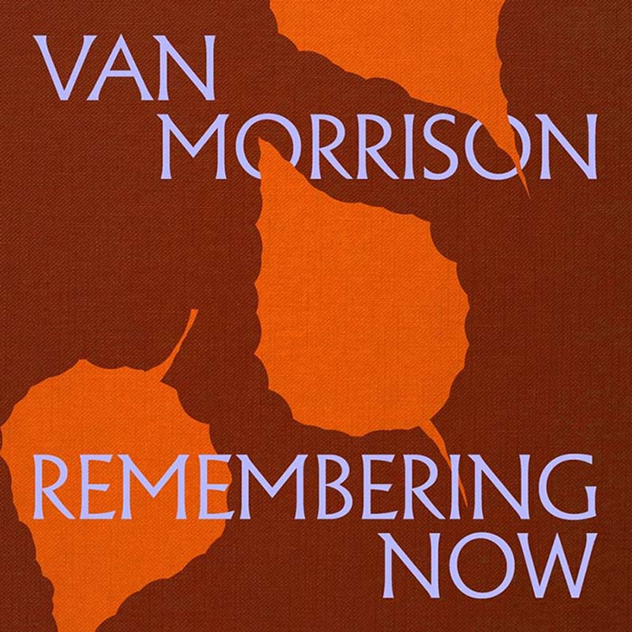 [PRE-ORDER] Van Morrison - Remembering Now [Release Date: 06/13/2025]