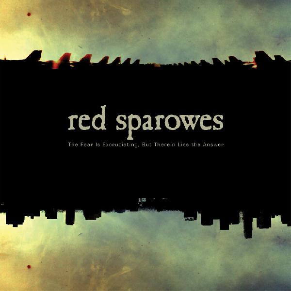 Red Sparowes - The Fear Is Excruciating, But Therein Lies The Answer [Indie-Exclusive Colored Vinyl]