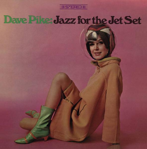 Dave Pike - Jazz For The Jet Set