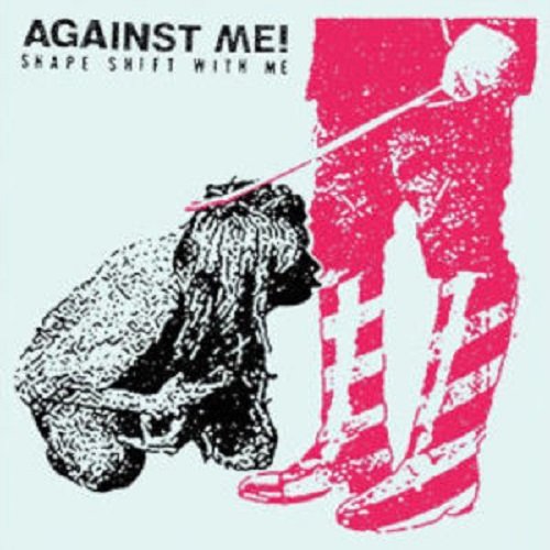 Against Me! - Shape Shift With Me [White Vinyl]