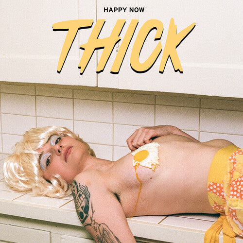 Thick - Happy Now [Indie-Exclusive Yellow Vinyl]
