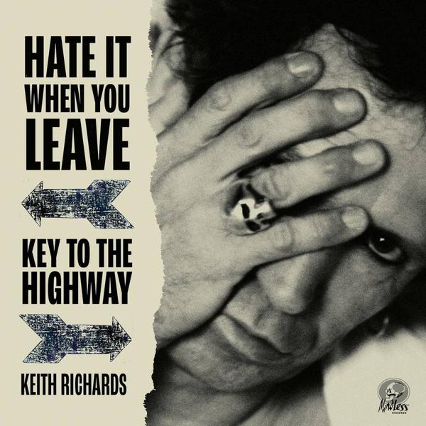 Keith Richards - Hate It When You Leave b/w Key To The Highway [7"]