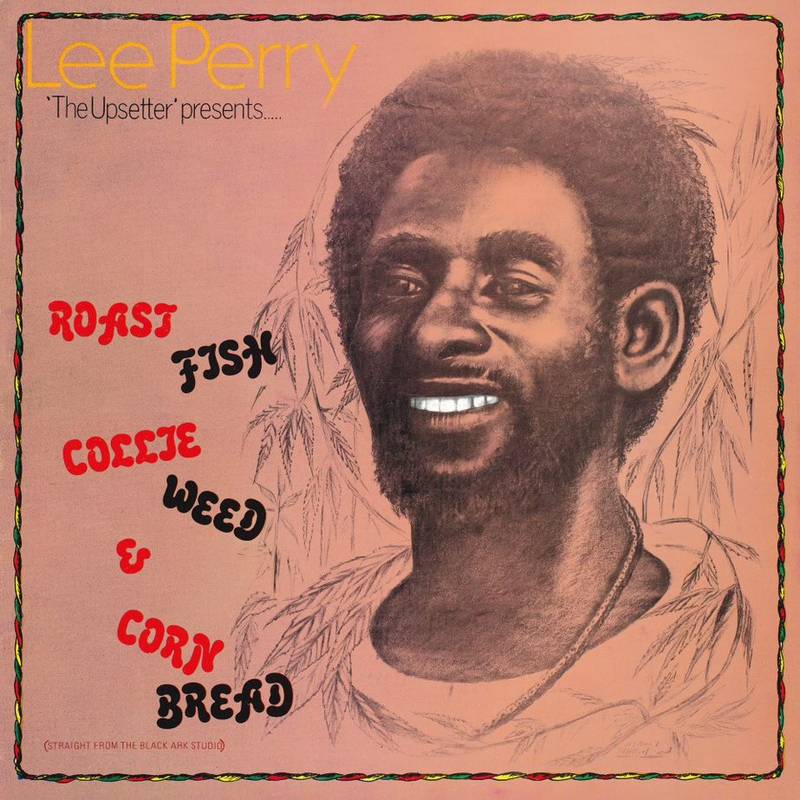 Lee Perry - Roast Fish, Collie Weed, Corn Bread
