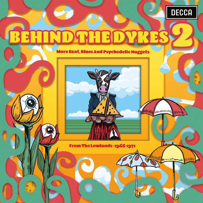 Various Artists - Behind The Dykes 2: More Beat, Blues And Psychedelic Nuggets From The Lowlands 1966-1971