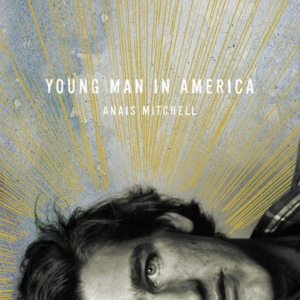 Anais Mitchell - Young Man In America