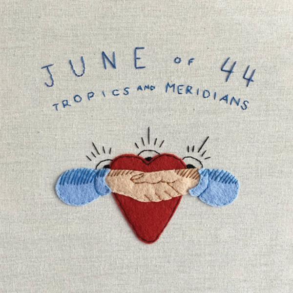 June Of 44 - Tropics And Meridians [Blue Vinyl]
