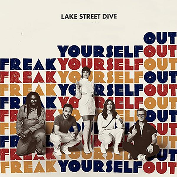 Lake Street Dive - Freak Yourself Out [10"]