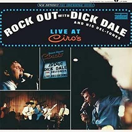 Dick Dale His Del-Tones - Rock Out With Dick Dale & His Del-Tones Live At Ciro's