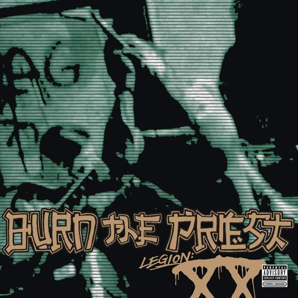 Burn The Priest - Legion: XX