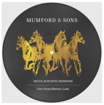 Mumford & Sons - Delta Acoustic Sessions: Live From Electric Lady [10" Picture Disc]
