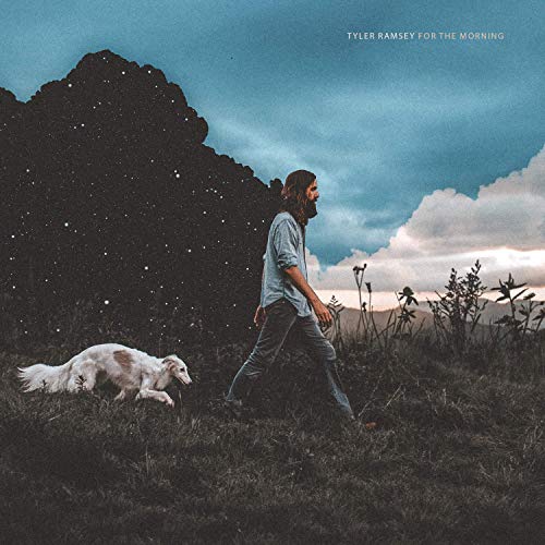 Tyler Ramsey - For The Morning