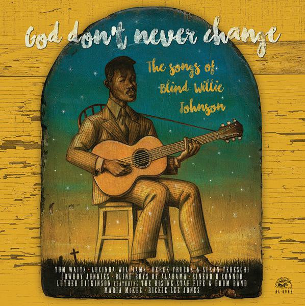 Various - God Don't Never Change: The Songs Of Blind Willie Johnson