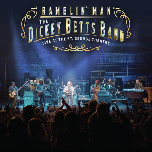 The Dickey Betts Band - Ramblin' Man Live At The St. George Theatre