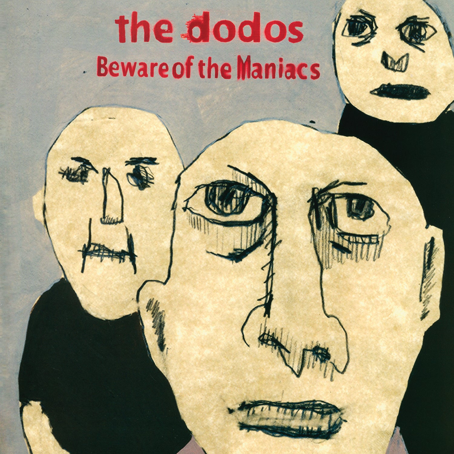 The Dodos - Beware Of The Maniacs