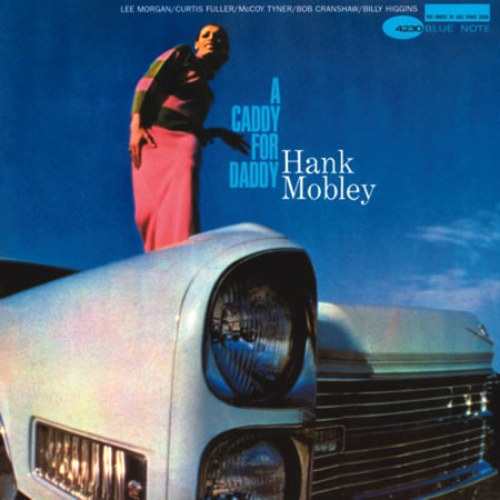 Hank Mobley - A Caddy For Daddy [2LP, 45RPM]