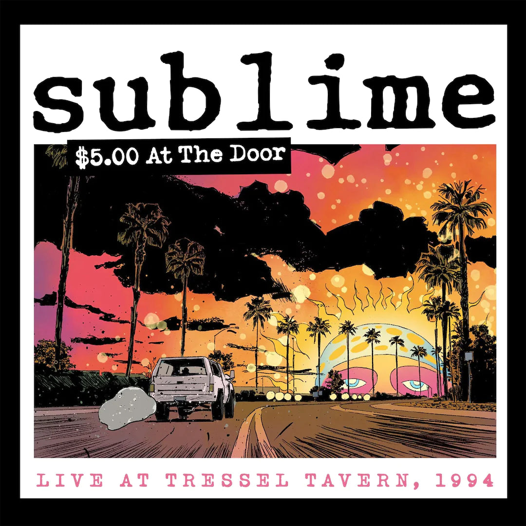 Sublime - $5 At The Door
