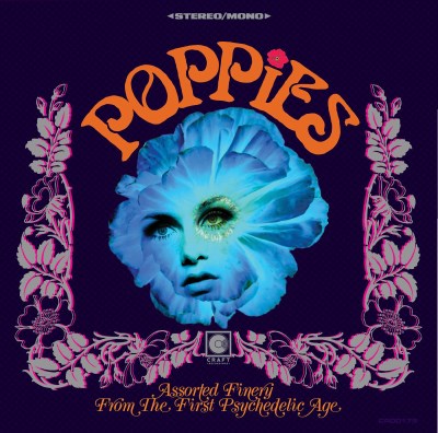 Various Artists - Poppies: Assorted Finery From The First Psychedelic Age