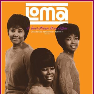 Various - Loma: Soul Music Love Affair Volume One: Something's Burning 1964 - 1968