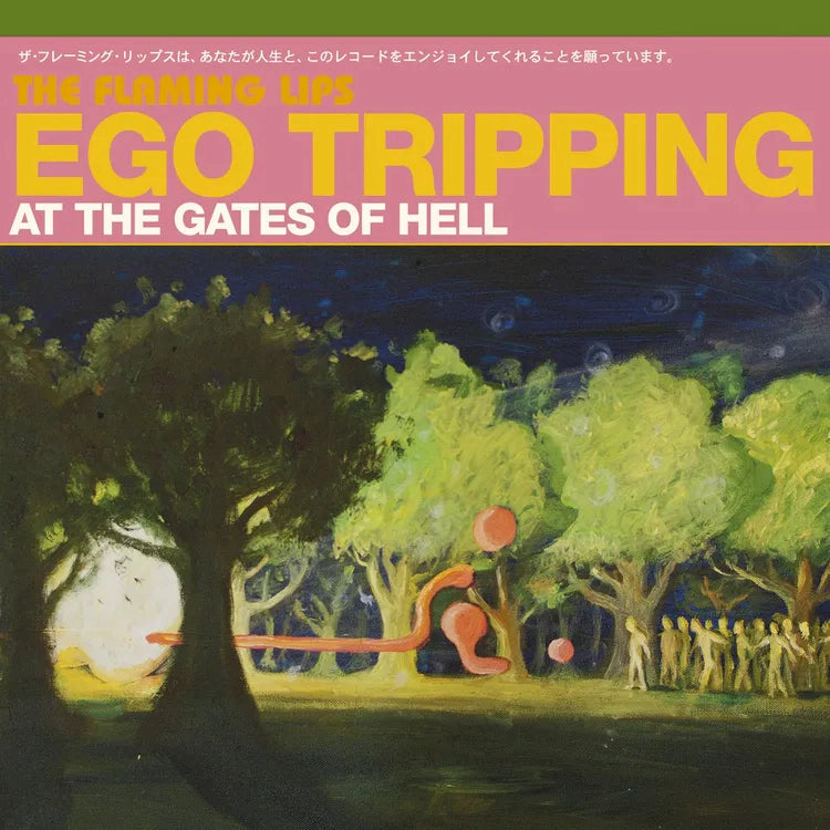 The Flaming Lips - Ego Tripping At The Gates Of Hell [Glow In The Dark Green Vinyl]