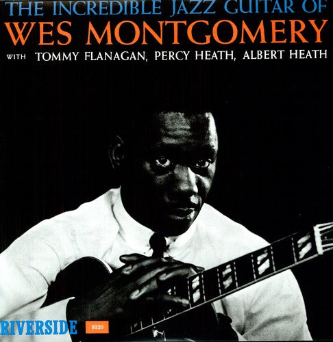 Wes Montgomery - The Incredible Jazz Guitar Of Wes Montgomery