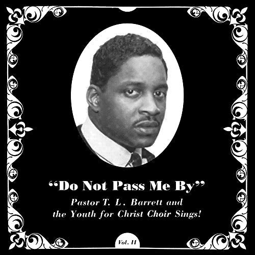 Pastor T. L. Barrett and The Youth For Christ Choir - Do Not Pass Me By [Black Vinyl]