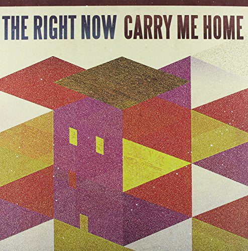 The Right Now - Carry Me Home