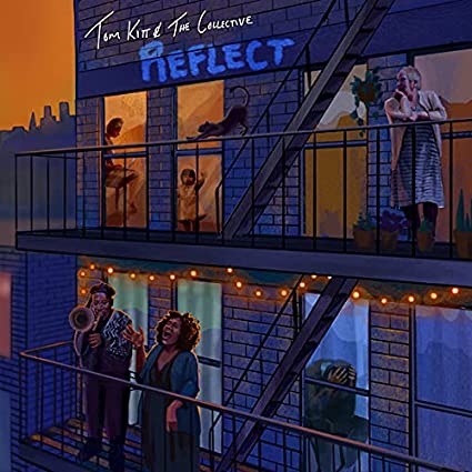 Tom Kitt & The Collective - Reflect