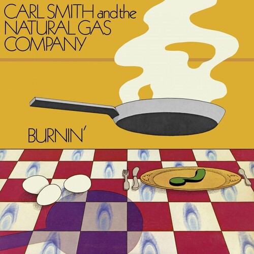 Carl Smith and the Natural Gas Company - Burnin'