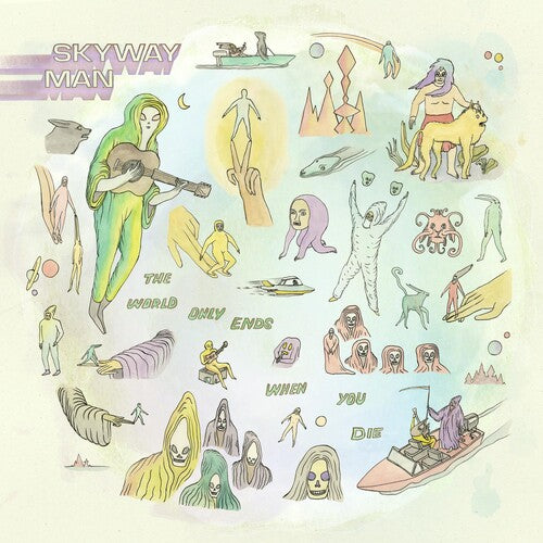 Skyway Man - World Only Ends When You Die [Black Vinyl]