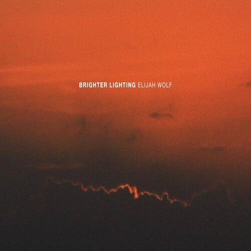 Elijah Wolf - Brighter Lighting [Indie-Exclusive Red & Black Vinyl]