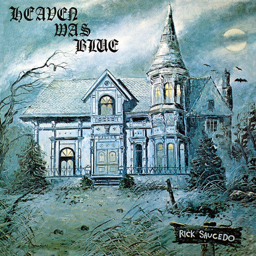 Rick Saucedo - Heaven Was Blue