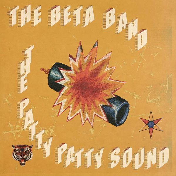 Beta Band, The - The Patty Patty Sound
