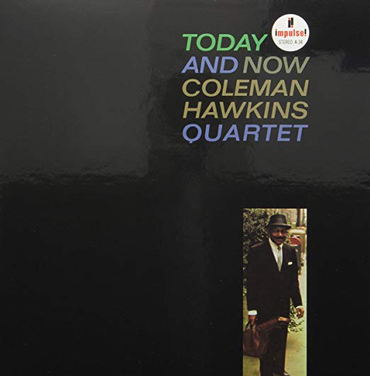 Coleman Hawkins Quartet - Today And Now [2LP, 45RPM]