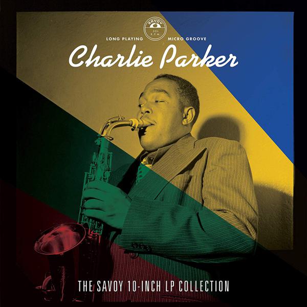 Charlie Parker - The Savoy 10-inch LP Collection [4 Disc Deluxe Box Set]