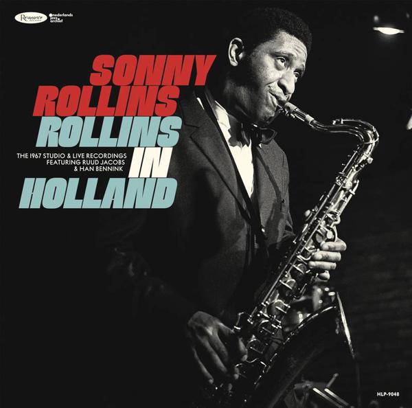 Sonny Rollins - Rollins In Holland: The 1967 Studio & Live Recordings